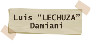 Luis 'LECHUZA' Damiani